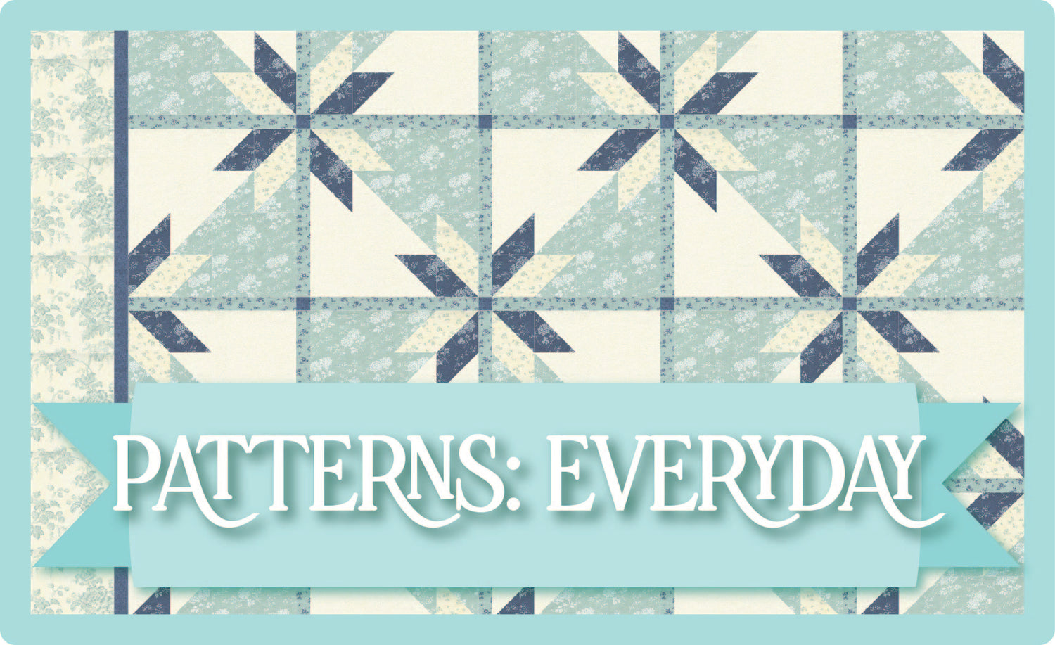 Quilt Patterns: Everyday